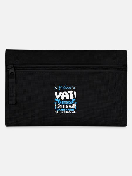 Wenn VATI es nicht reparieren kann Lustiger Spruch - Federtasche - Schwarz