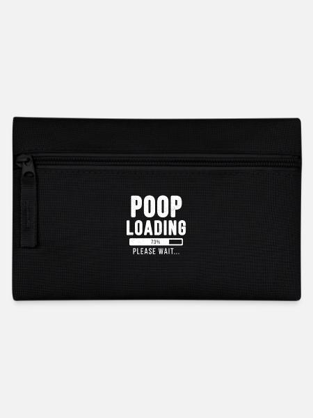 Poop loading ... please wait! | Poop shirt - Pencil Case - black