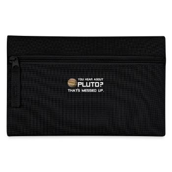 Pluto Shirt You Hear About Pluto? - Pencil Case - black - Front