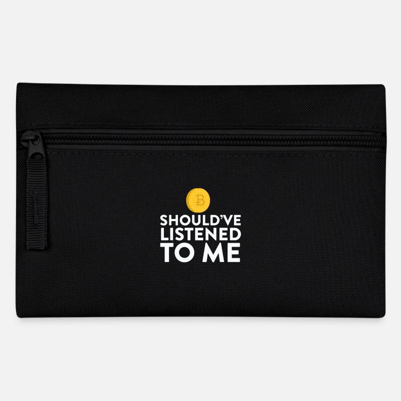 Bitcoin hätte mir zuhören sollen - Federtasche - Schwarz