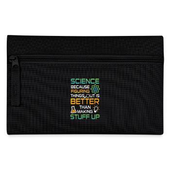 Science figuring better stuff up - Pencil Case - black - Front
