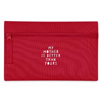 MY MOTHER IS BETTER THAN YOURS - Pencil Case - red - Front