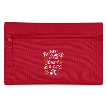 My password is the last 8 digits of PI - Pencil Case - red - Front