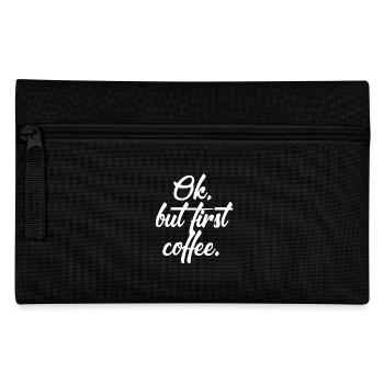 Okay, aber erst Trinke ich meinen Kaffee! - Federtasche - Schwarz - Vorne