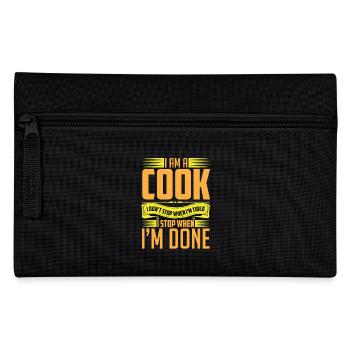 I am a Cook I stop when I'm done! - Pencil Case - black - Front