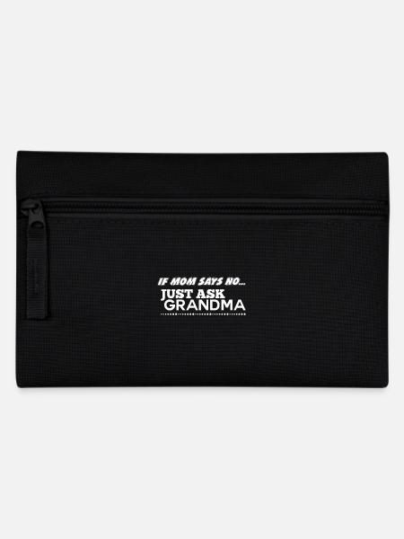 Si maman dit non, demande simplement à grand-mère! - Trousse - noir
