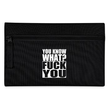 tu sais quoi? Va te faire foutre. Va te faire foutre. Haine. douleur - Trousse - noir - Devant