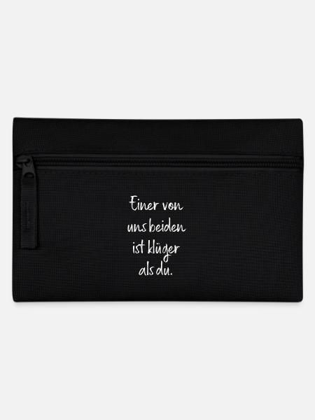 Einer Von Uns Beiden Ist Klüger Als Du / Spruch - Federtasche - Schwarz