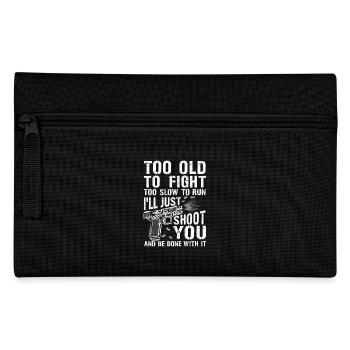 Too Old to Fight or Run i'll just Shoot you gift - Federtasche - Schwarz - Vorne