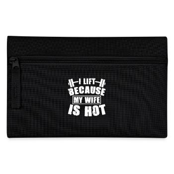 I Lift Because My Wife Is Hot T-Shirt - Pencil Case - black - Front
