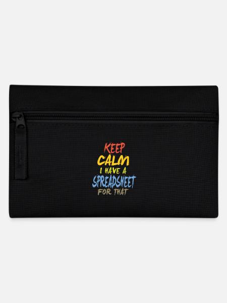 Keep Calm I Have A Table For This - Pencil Case - black