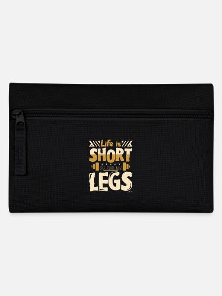 Life is short so are my legs - Federtasche - Schwarz