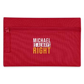 Michael is always right - Pencil Case - red - Front