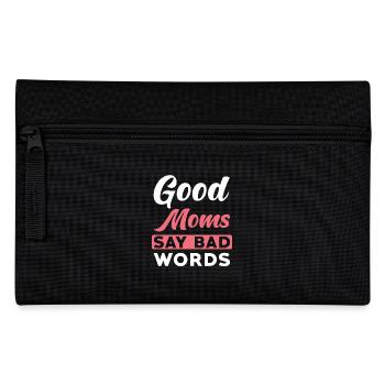 Mama Saying Good Moms say Bad Words - Pencil Case - black - Front
