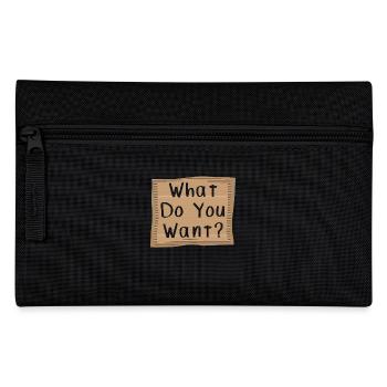 What do you want? Cardboad Message - Federtasche - Schwarz - Vorne