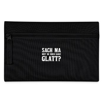 Bist du noch Glatt? Lustiger Spruch - Federtasche - Schwarz - Vorne