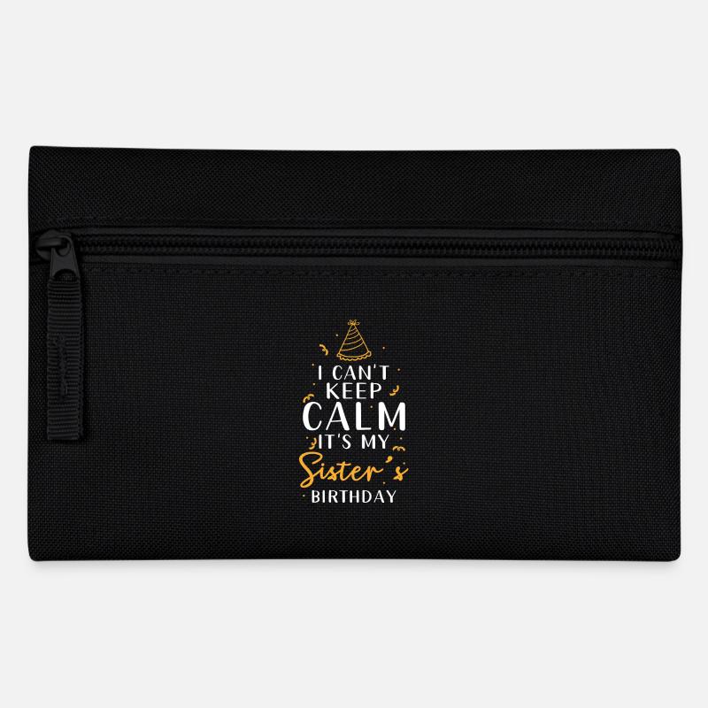 Anniversaire de sœur Je ne peux pas me calmer - Trousse - noir
