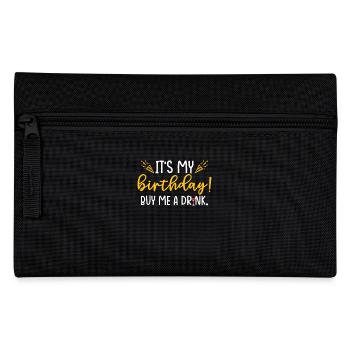 It's My Birthday Buy Me A Drink - Pencil Case - black - Front