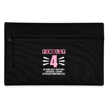 Finally 4 mom says have only 2 mistakes 4th birthday - Pencil Case - black - Front
