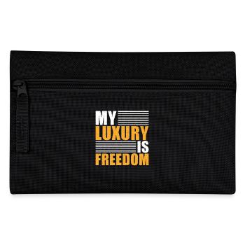 Freedom Saying My luxury is freedom - Pencil Case - black - Front
