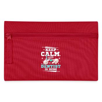 Restez calme le dentiste est ici - Trousse - rouge - Devant
