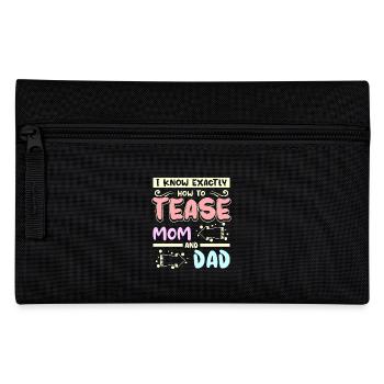 I know exactly how to tease mom and dad - Pencil Case - black - Front