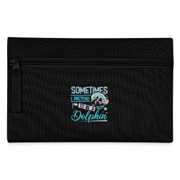 Somtimrd I pretend to be a dolphin - Pencil Case - black - Front