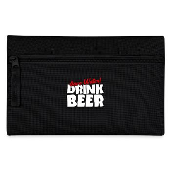 Save water! Drink beer - Pencil Case - black - Front