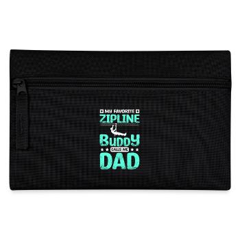 My favorite zipline buddy calls me dad - Pencil Case - black - Front