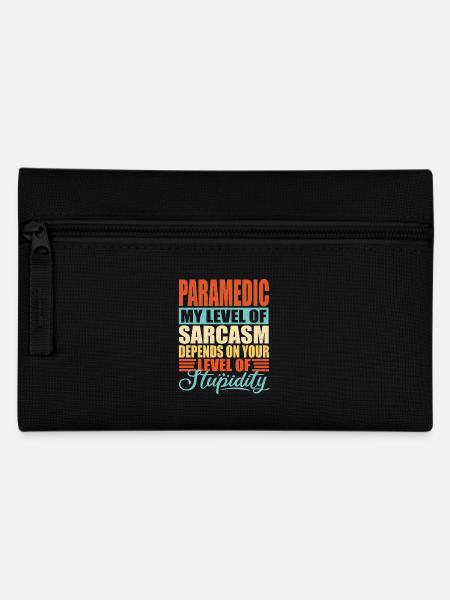 Paramedics sarcasm paramedics Paramedics - Pencil Case - black