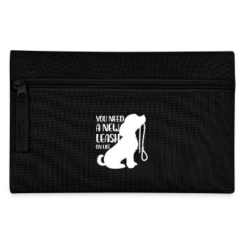 you need a new leash on life Design - Pencil Case - black - Front