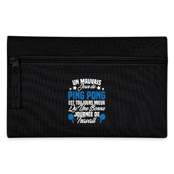 Un mauvais jour de ping pong est toujours mieux - Trousse - noir - Devant