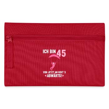 Ich bin 45 Ab jetzt gehts abwärts 45 Geburtstag - Federtasche - Rot - Vorne