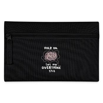 Let-Me-Overthink-This Psychotherapy, Overthinking - Pencil Case - black - Front