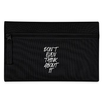 Don't Even Think About It Denk Nicht Mal Dran Nein - Federtasche - Schwarz - Vorne