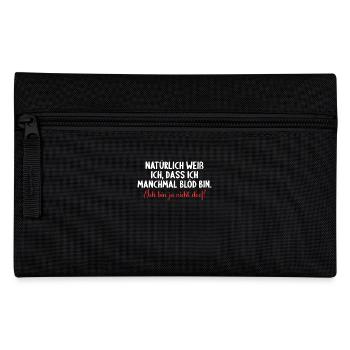 Natürlich weiß ich dass ich manchmal doof bin - Federtasche - Schwarz - Vorne