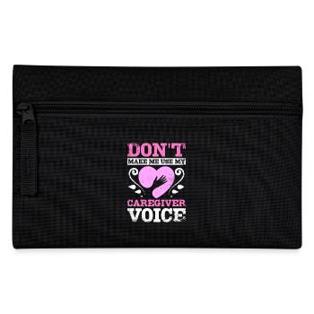 Don't make me use my caregiver voice - Pencil Case - black - Front