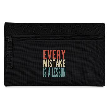 Every mistake is a lesson - Pencil Case - black - Front