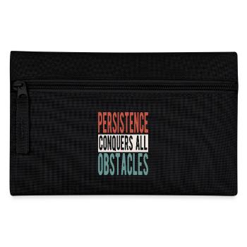 Persistence conquers all obstacles - Pencil Case - black - Front