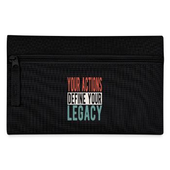 Your actions define your legacy - Pencil Case - black - Front