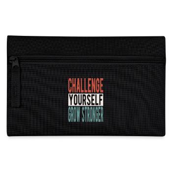 Challenge yourself, grow stronger - Pencil Case - black - Front