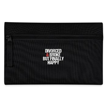 Divorced and Broke but finally happy divorces - Pencil Case - black - Front