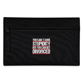Vous ne pouvez pas guérir la stupidité mais vous pouvez divorcer - Trousse - noir - Devant