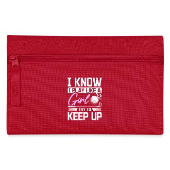 I know I play golf like a girl try to keep up - Pencil Case - red - Front