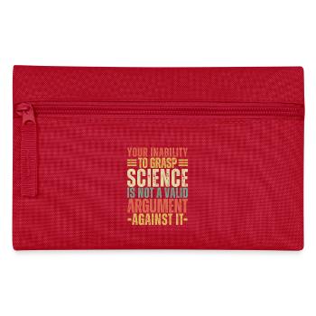 Inability to Grasp Science Is Not a Valid Vintage - Pencil Case - red - Front