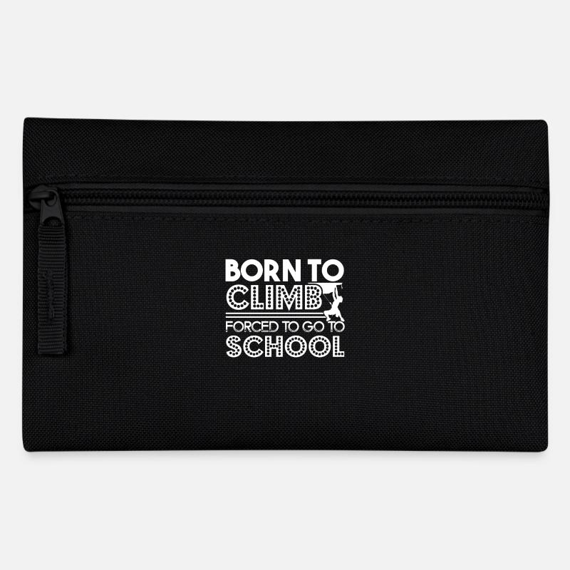 Climbing Born To Climb Forced To Go To School - Pencil Case - black