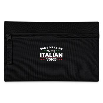 Don't force me to use my Italian voice. - Pencil Case - black - Front