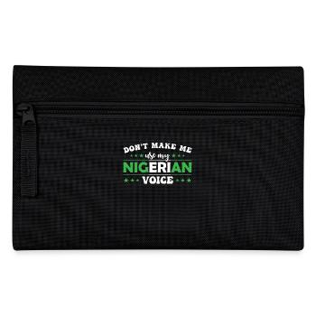 Don't force me to make my Nigerian voice - Pencil Case - black - Front