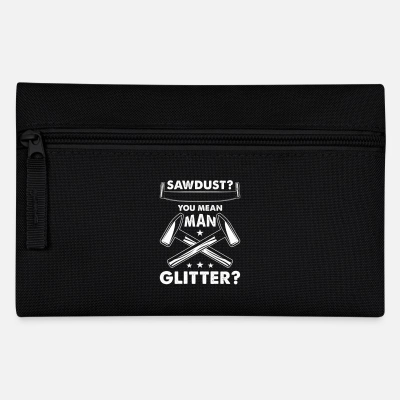 Sägemehl Du Meinst Männer Glitzer Handwerker - Federtasche - Schwarz