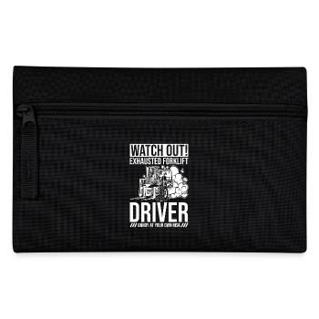 Forklift Driver Profession Watch Out Exhausted - Pencil Case - black - Front